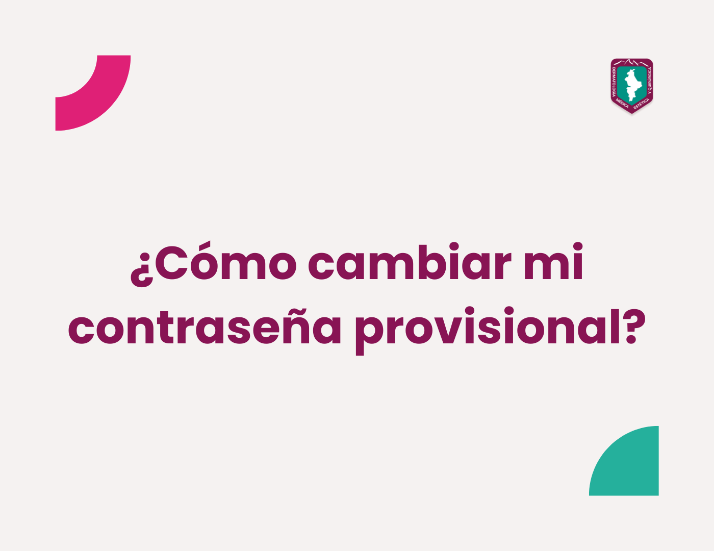 ¿Cómo cambiar mi contraseña provisional?